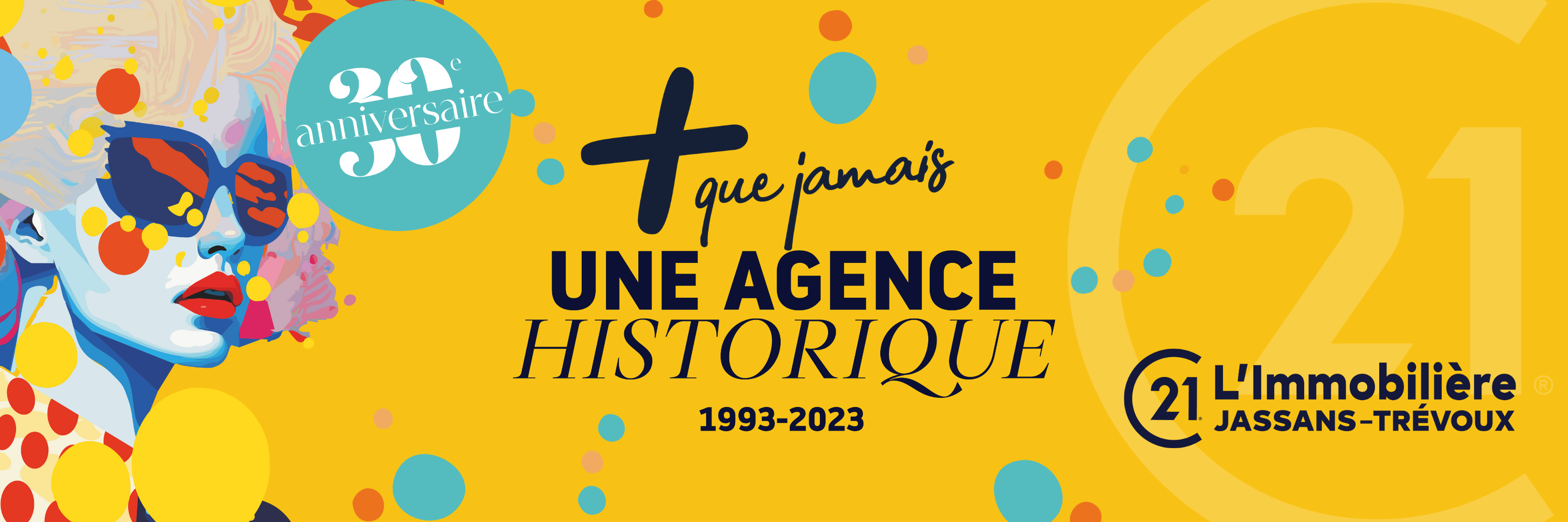 Century 21 L'Immobilière Jassans - 30 ans - Anniversaire - Une agence historique - 1993/2023